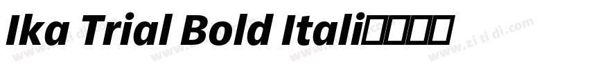 Ika Trial Bold Itali字体转换